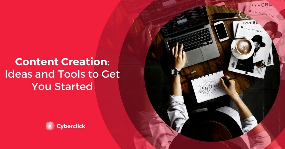 Content creation ideas and tools to get you started